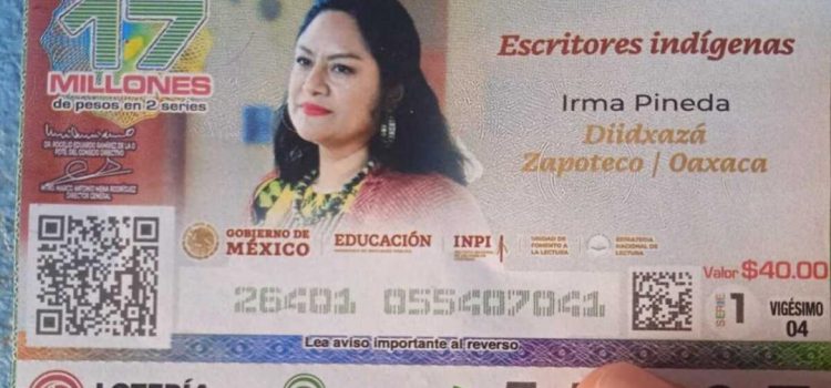 Dedican billete de Lotería Nacional a Irma Pineda, poeta zapoteca de Oaxaca