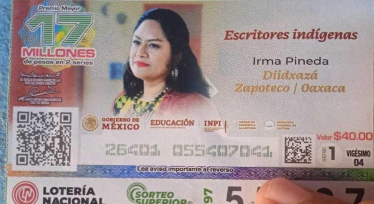 Dedican billete de Lotería Nacional a Irma Pineda, poeta zapoteca de Oaxaca