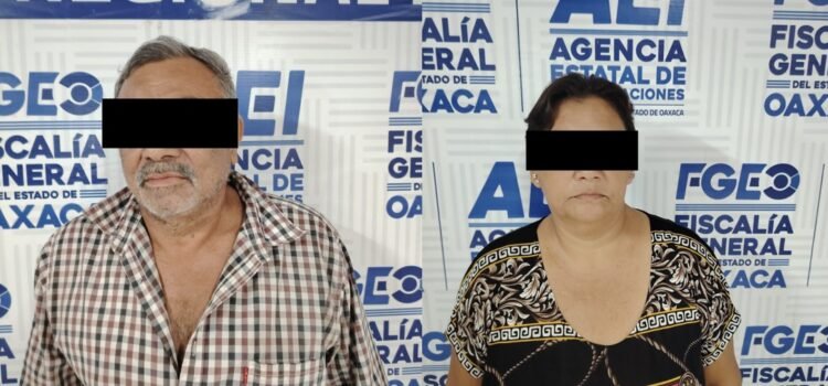 Detienen en Oaxaca a pareja por el delito de violación a una mujer desde que era menor de edad